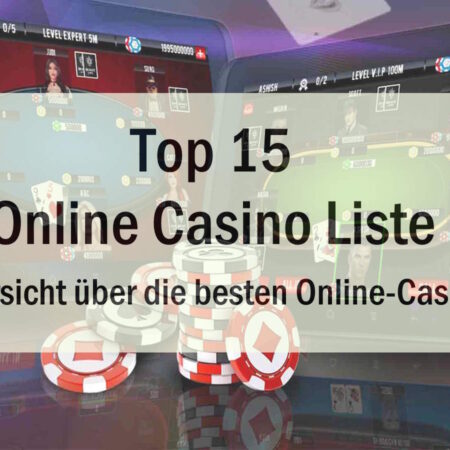 Online Casino Liste – Die besten Online Casinos auf einen Blick